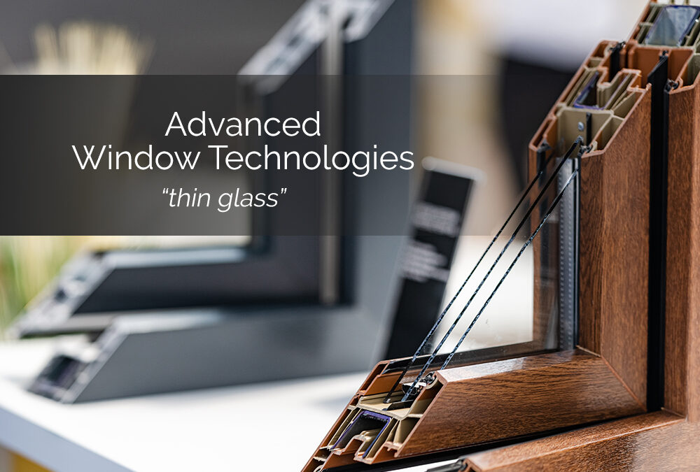 Advanced Window Technologies – Thin Glass