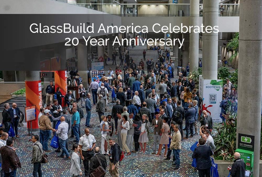 GlassBuild America Celebrates 20-Year Anniversary