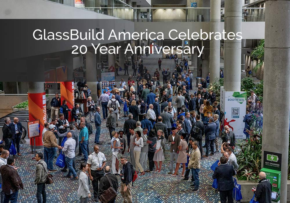 GlassBuild America Celebrates 20-Year Anniversary