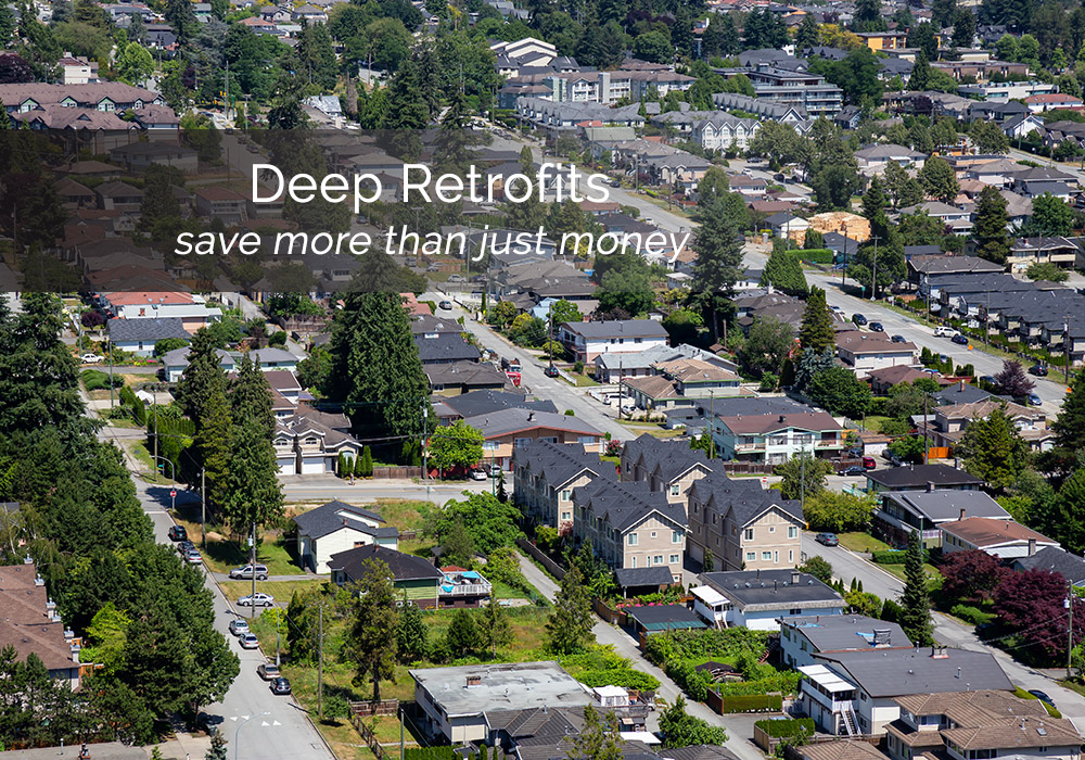 Deep Retrofits Save More Than Just Money
