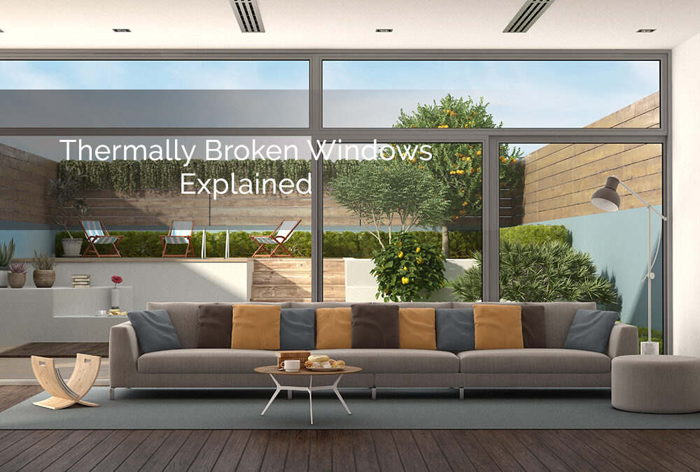 “Thermally Broken” Windows Explained