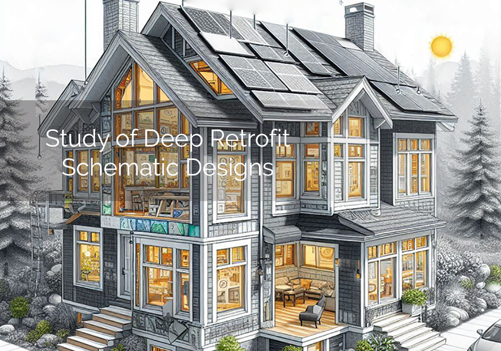 Deep Retrofit Schematic Designs