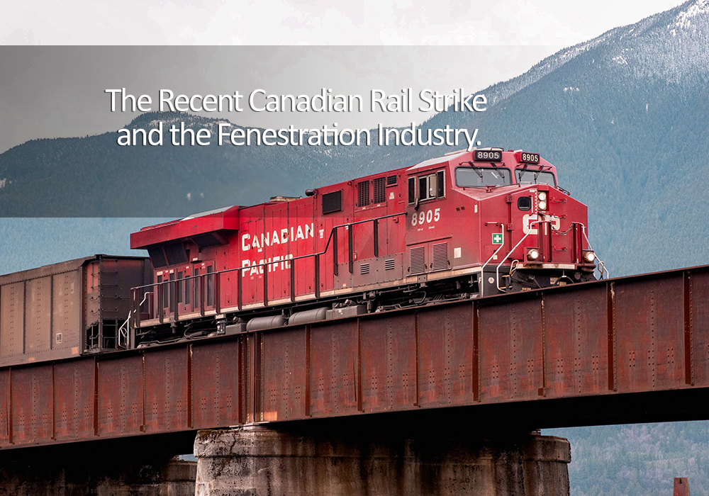 The Recent Canadian Rail Strike and the Fenestration Industry