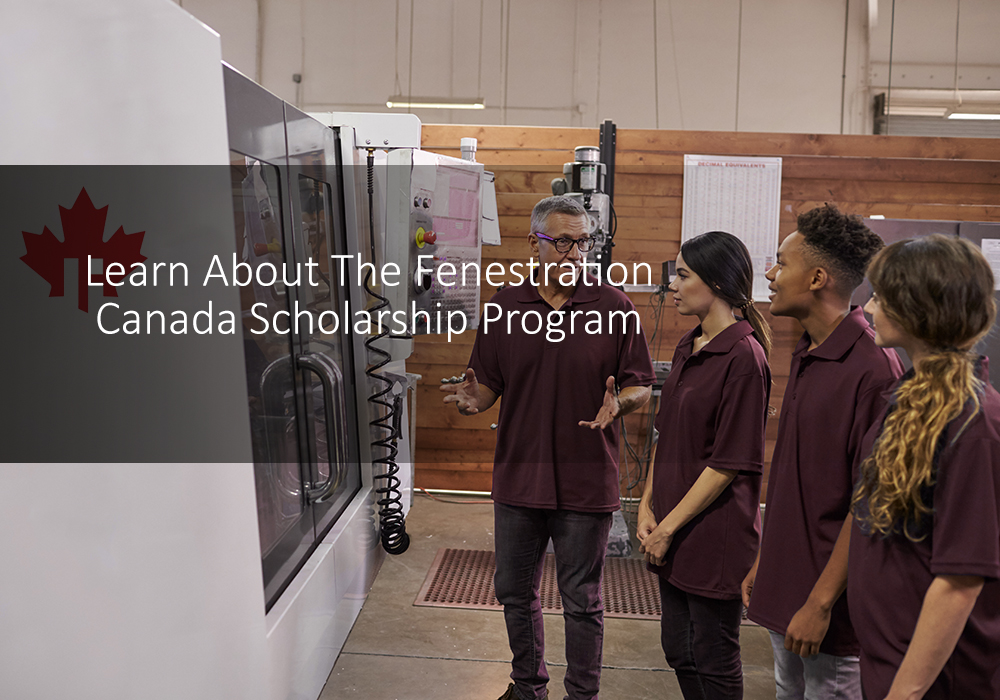 Learn About the Fenestration Canada Scholarship Program