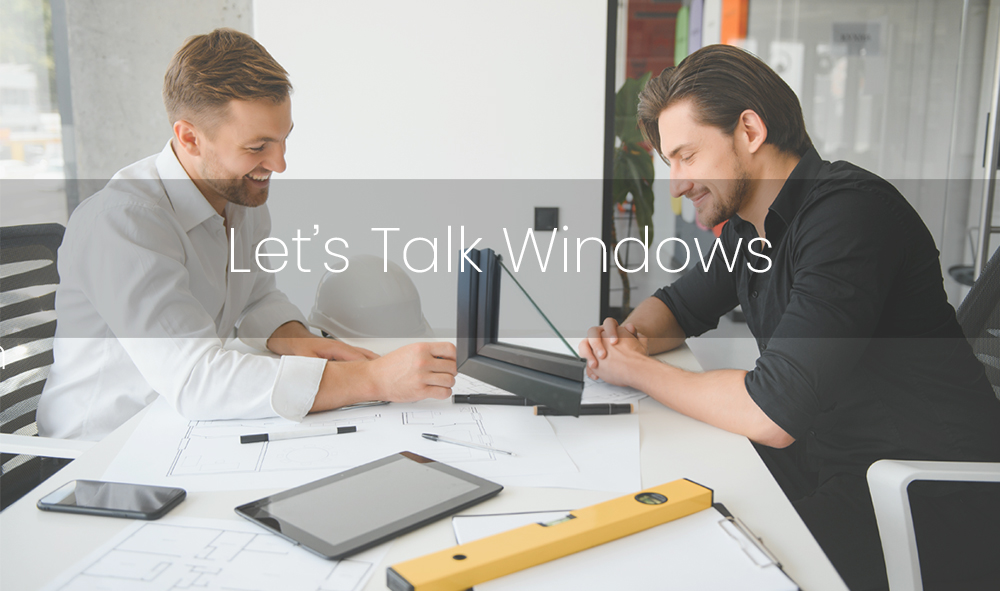 Lets Talk Windows